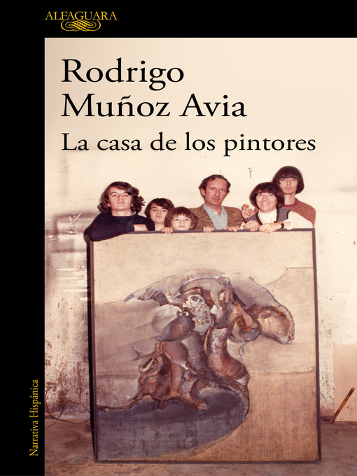 Title details for La casa de los pintores by Rodrigo Muñoz Avia - Available